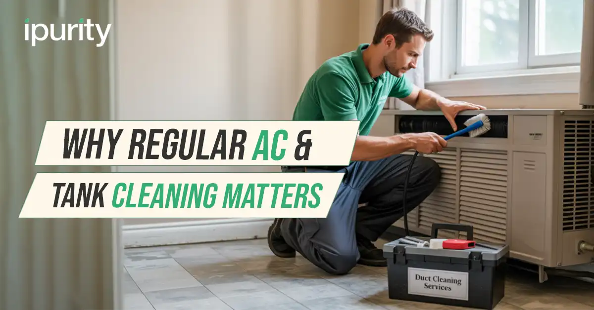 Why Regular AC & Tank Cleaning Matters | iPurity UAE