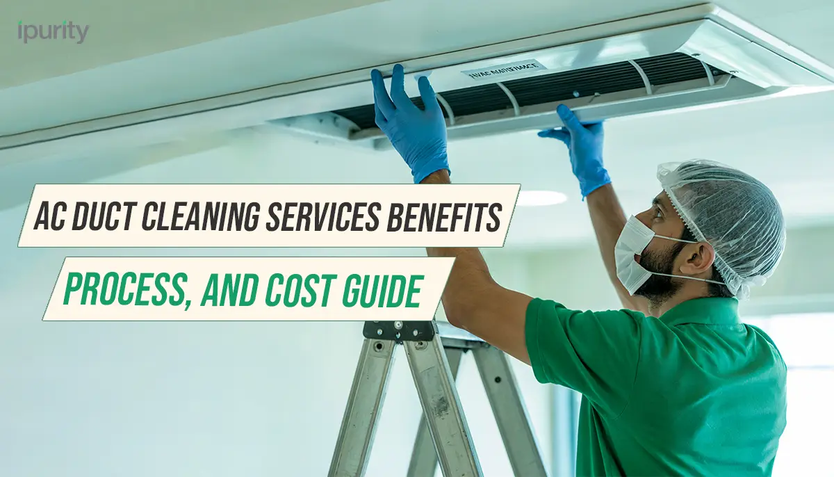 AC Duct Cleaning Service Benefits, Process, and Cost Guide